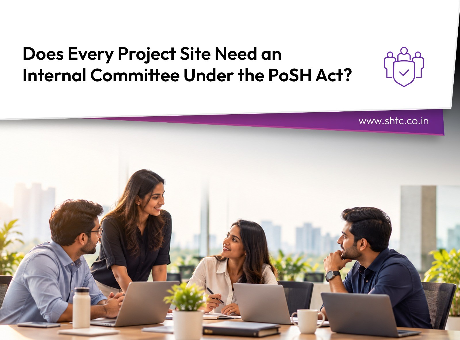 Does Every Project Site Need an Internal Committee Under the PoSH Act? Understanding Administrative Units